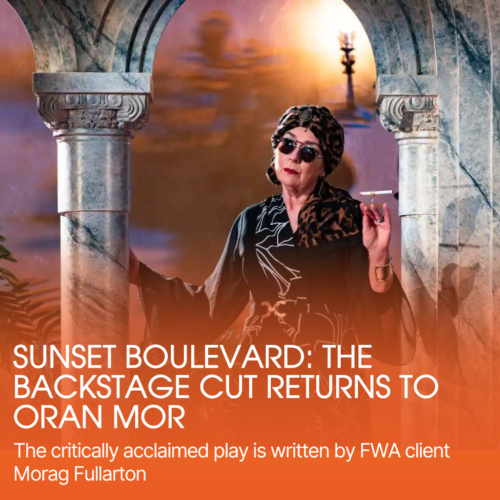 SUNSET BOULEVARD: THE BACKSTAGE CUT Returns to Oran Mor